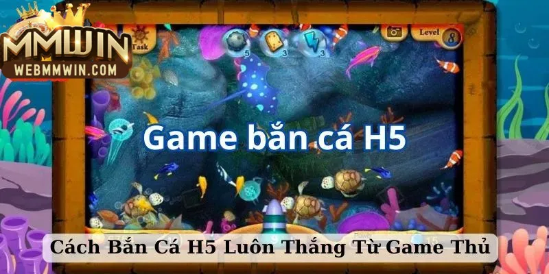 cách bắn cá h5 luôn thắng