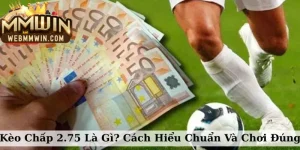 kèo chấp 2.75